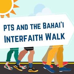 Banner Image for PTS and the Bahai'i Interfaith Walk